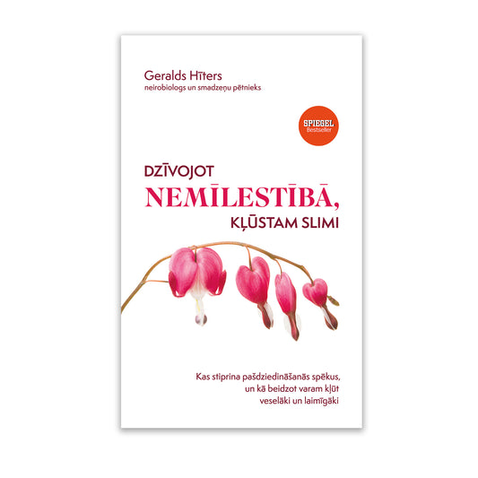 G. Hīters "Dzīvojot nemīlestībā, kļūstam slimi"