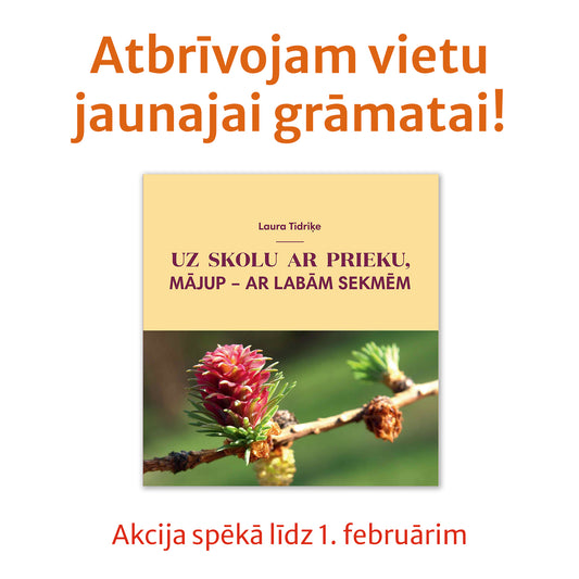 L. Tidriķe "Uz skolu ar prieku, mājup - ar labām sekmēm"